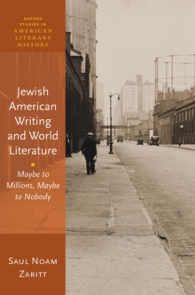 Jewish American Writing and World Literature : Maybe to Millions, Maybe to Nobody