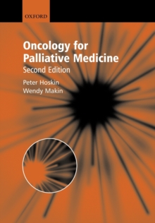 Oncology for Palliative Medicine, Paperback / softback Book Oncology for Palliative Medicine, Paperback / softback Book