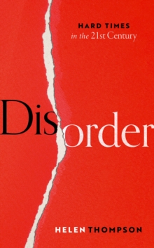 Disorder : Hard Times in the 21st Century