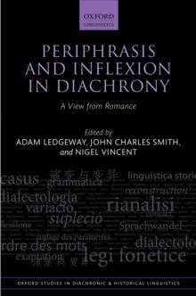 Periphrasis and Inflexion in Diachrony : A View from Romance