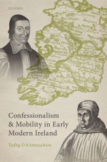 Confessionalism and Mobility in Early Modern Ireland