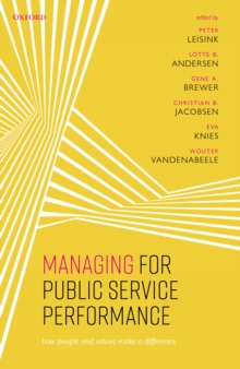 Managing for Public Service Performance : How People and Values Make a Difference