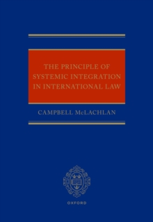 The Principle of Systemic Integration in International Law