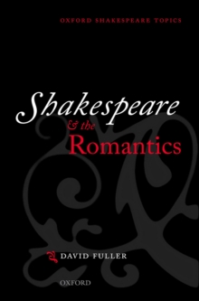 Shakespeare and the Romantics