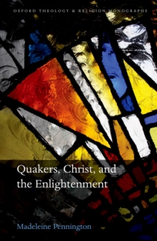 Quakers, Christ, and the Enlightenment