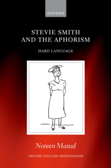 Stevie Smith and the Aphorism : Hard Language