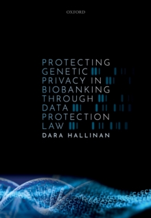 Protecting Genetic Privacy in Biobanking through Data Protection Law