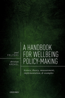 A Handbook for Wellbeing Policy-Making : History, Theory, Measurement, Implementation, and Examples