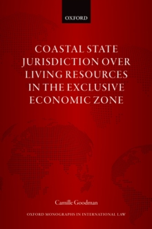 Coastal State Jurisdiction over Living Resources in the Exclusive Economic Zone