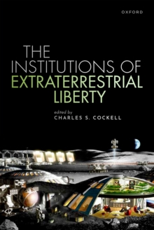 The Institutions of Extraterrestrial Liberty