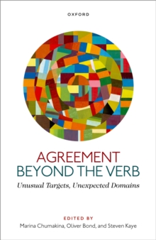 Agreement beyond the Verb : Unusual Targets, Unexpected Domains