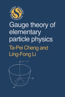 Gauge Theory of Elementary Particle Physics