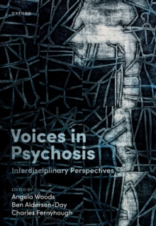 Voices in Psychosis : Interdisciplinary Perspectives