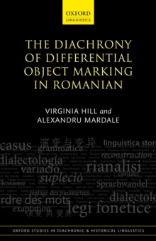 The Diachrony of Differential Object Marking in Romanian