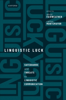 Linguistic Luck : Safeguards and threats to linguistic communication