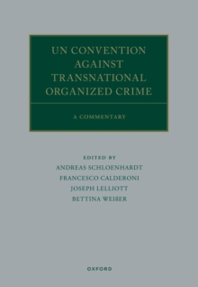 UN Convention against Transnational Organized Crime : A Commentary