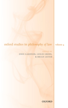 Oxford Studies in Philosophy of Law Volume 4