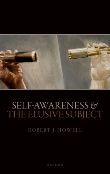 Self-Awareness and The Elusive Subject