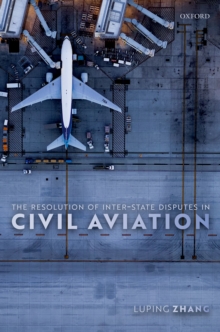 The Resolution of Inter-State Disputes in Civil Aviation