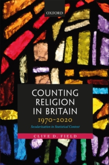 Counting Religion in Britain, 1970-2020 : Secularization in Statistical Context