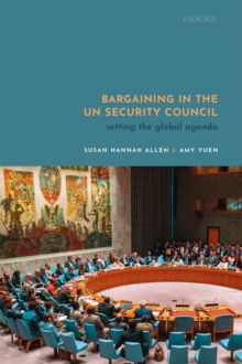 Bargaining in the UN Security Council : Setting the Global Agenda