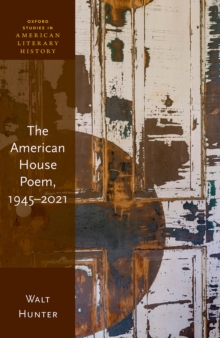 The American House Poem, 1945-2021