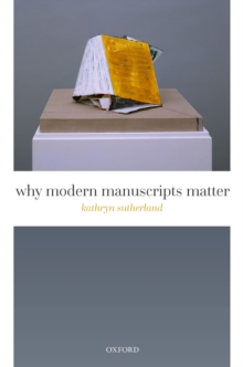 Why Modern Manuscripts Matter