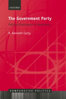 The Government Party : Political Dominance in Democracy