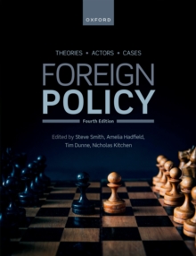 Foreign Policy : Theories, Actors, Cases