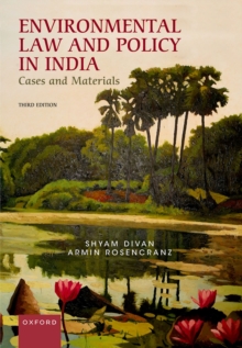 Environmental Law and Policy in India : Cases and Materials