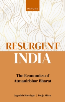 Resurgent India : The Economics of Atmanirbhar Bharat