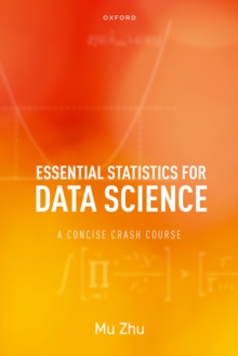 Essential Statistics for Data Science : A Concise Crash Course