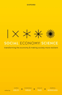 Social Economy Science : Transforming the Economy and Making Society More Resilient