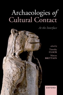 Archaeologies of Cultural Contact : At the Interface