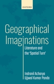 Geographical Imaginations : Literature and the 'Spatial Turn'