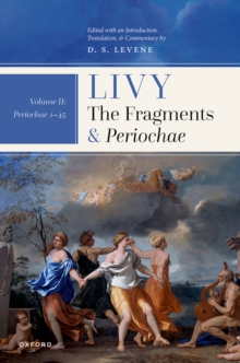 Livy: The Fragments and Periochae Volume II : Periochae 1-45