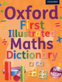 Oxford First Illustrated Maths Dictionary, Mixed media product Book Oxford First Illustrated Maths Dictionary, Mixed media product Book