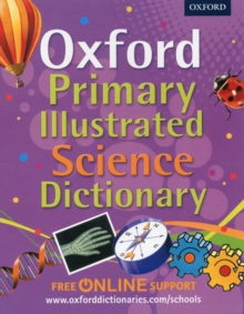 Oxford Primary Illustrated Science Dictionary, Mixed media product Book Oxford Primary Illustrated Science Dictionary, Mixed media product Book