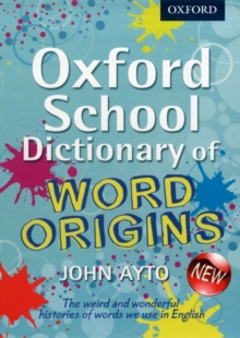 Oxford School Dictionary Of Word Origins