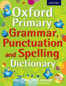 Oxford Primary Grammar, Punctuation and Spelling Dictionary, Mixed media product Book Oxford Primary Grammar, Punctuation and Spelling Dictionary, Mixed media product Book