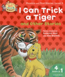 Oxford Reading Tree Read with Biff, Chip, and Kipper: I Can Trick a Tiger and Other Stories (level 3), Paperback Book Oxford Reading Tree Read with Biff, Chip, and Kipper: I Can Trick a Tiger and Other Stories (level 3), Paperback Book