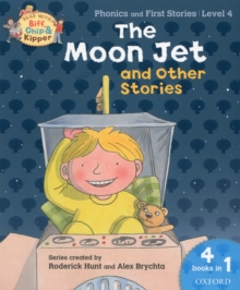 Oxford Reading Tree Read With Biff, Chip, and Kipper: The Moon Jet and Other Stories (Level 4), Paperback Book Oxford Reading Tree Read With Biff, Chip, and Kipper: The Moon Jet and Other Stories (Level 4), Paperback Book