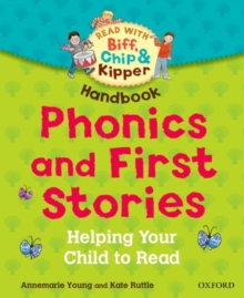 Oxford Reading Tree Read with Biff, Chip, and Kipper: Phonics and First Stories Handbook : Helping Your Child to Read, Paperback Book Oxford Reading Tree Read with Biff, Chip, and Kipper: Phonics and First Stories Handbook : Helping Your Child to Read, Paperback Book