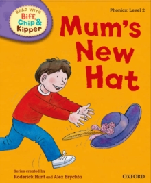 Oxford Reading Tree Read with Biff, Chip and Kipper: First Stories: Level 2: Mum's New Hat, Hardback Book Oxford Reading Tree Read with Biff, Chip and Kipper: First Stories: Level 2: Mum's New Hat, Hardback Book