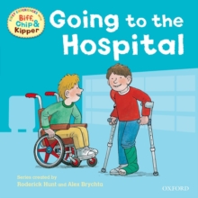 Oxford Reading Tree: Read With Biff, Chip & Kipper First Experiences Going to the Hospital, Paperback Book Oxford Reading Tree: Read With Biff, Chip & Kipper First Experiences Going to the Hospital, Paperback Book