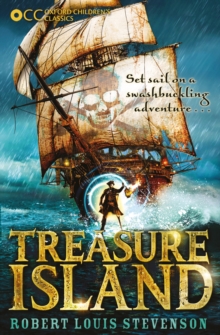 Oxford Children's Classics: Treasure Island, Paperback / softback Book Oxford Children's Classics: Treasure Island, Paperback / softback Book