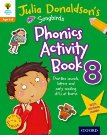 Oxford Reading Tree Songbirds: Julia Donaldson's Songbirds Phonics Activity Book 8, Paperback Book Oxford Reading Tree Songbirds: Julia Donaldson's Songbirds Phonics Activity Book 8, Paperback Book