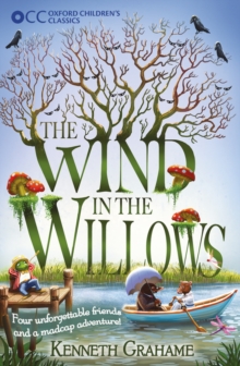 Oxford Children's Classics: The Wind in the Willows, Paperback / softback Book Oxford Children's Classics: The Wind in the Willows, Paperback / softback Book