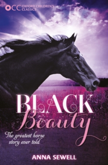 Oxford Children's Classics: Black Beauty, Paperback Book Oxford Children's Classics: Black Beauty, Paperback Book