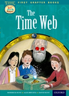 Oxford Reading Tree Read with Biff, Chip and Kipper: Level 11 First Chapter Books: The Time Web, Hardback Book Oxford Reading Tree Read with Biff, Chip and Kipper: Level 11 First Chapter Books: The Time Web, Hardback Book